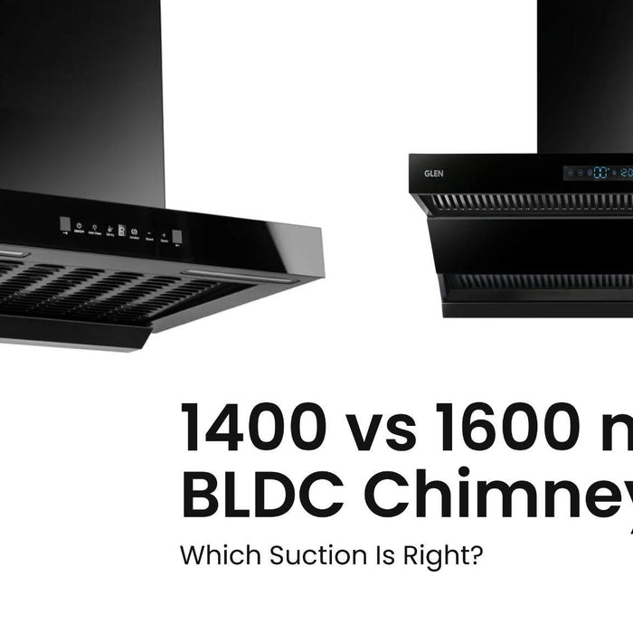 1400 vs 1600 m³/h BLDC Chimney: Which Suction Is Right?