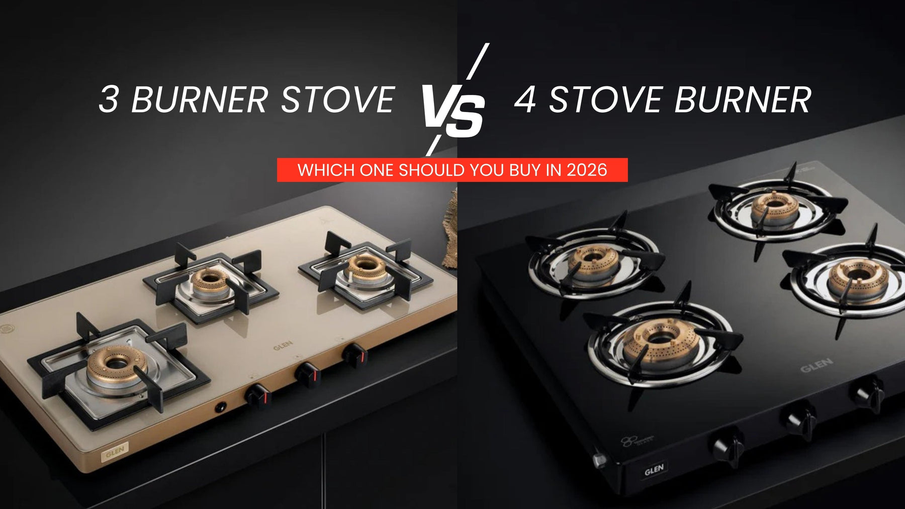 3 Burner vs 4 Burner Gas Stove Which One Should You Buy in 2026?