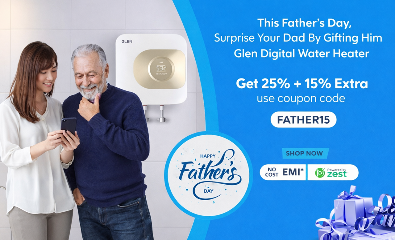 Give your father, the comfort of setting temperature for his shower with Glen Digital Water Heaters