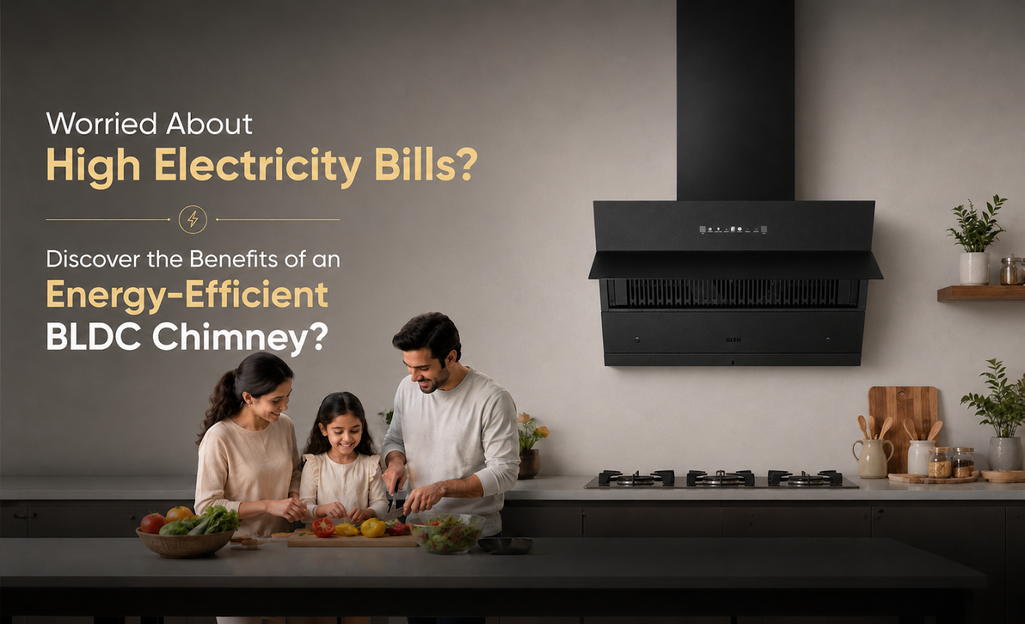 Worried About High Electricity Bills? Discover the Benefits of an Energy-Efficient BLDC Chimney
