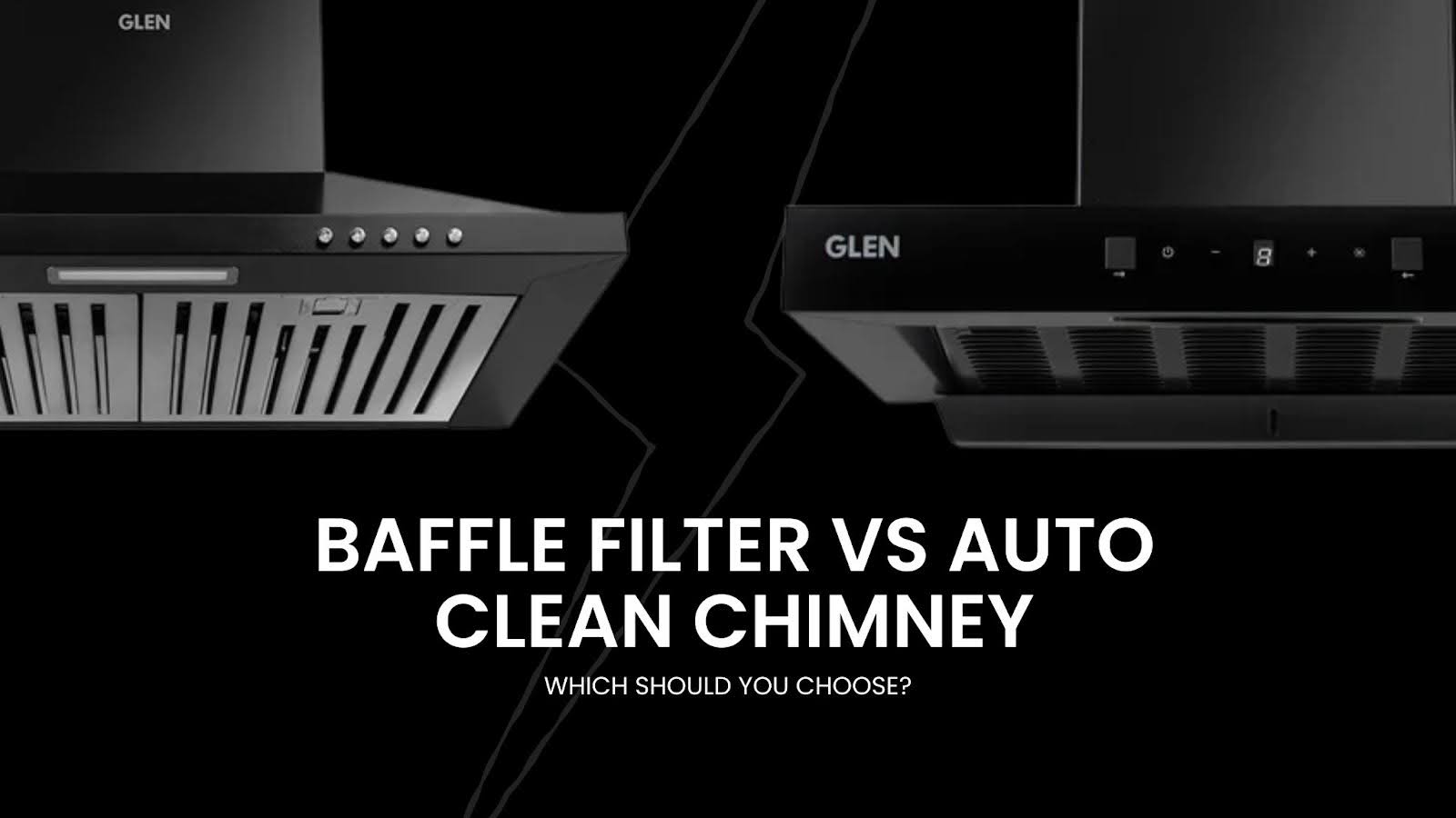 Baffle Filter vs Auto Clean Chimney: Which Should You Choose?