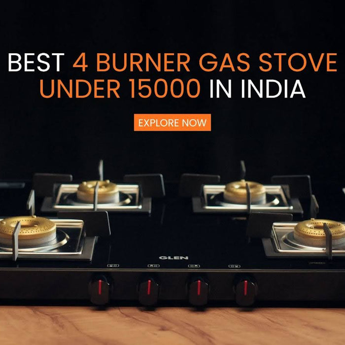 Best 4 Burner Gas Stove Under 15000 in India