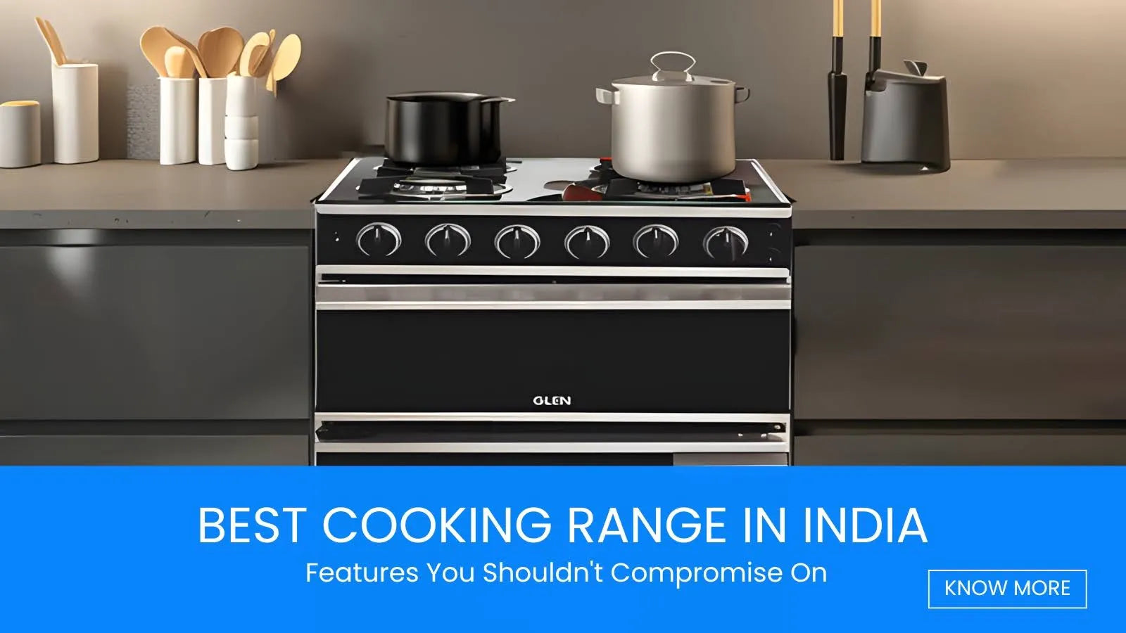 Best Cooking Range in India: Features You Shouldn't Compromise On