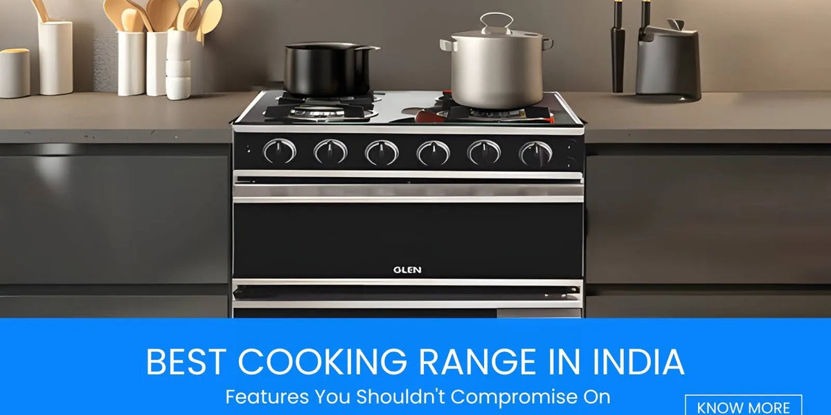 Best Cooking Range in India: Features You Shouldn't Compromise On ...