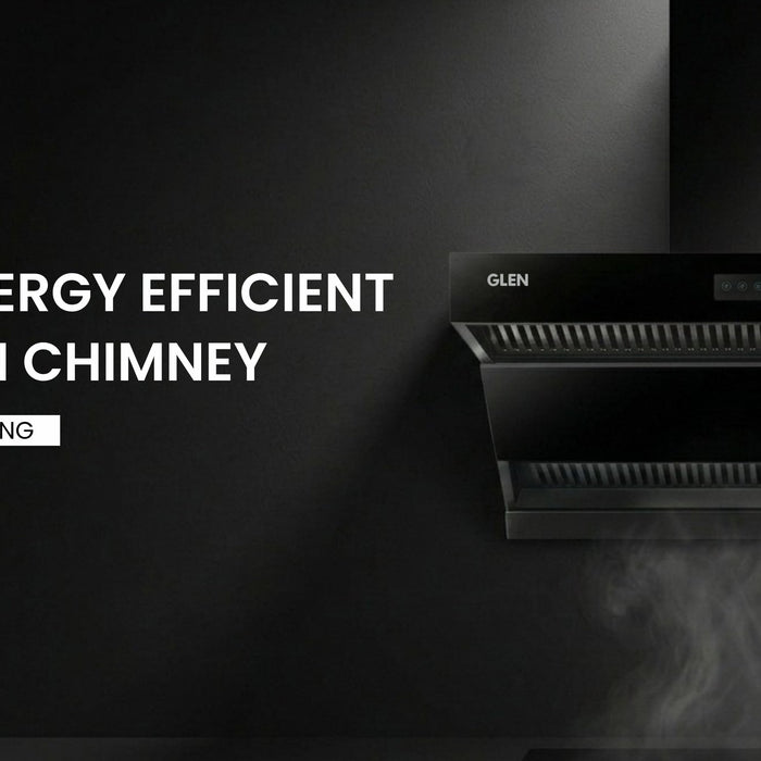 Best Energy Efficient Kitchen Chimney for Daily Cooking