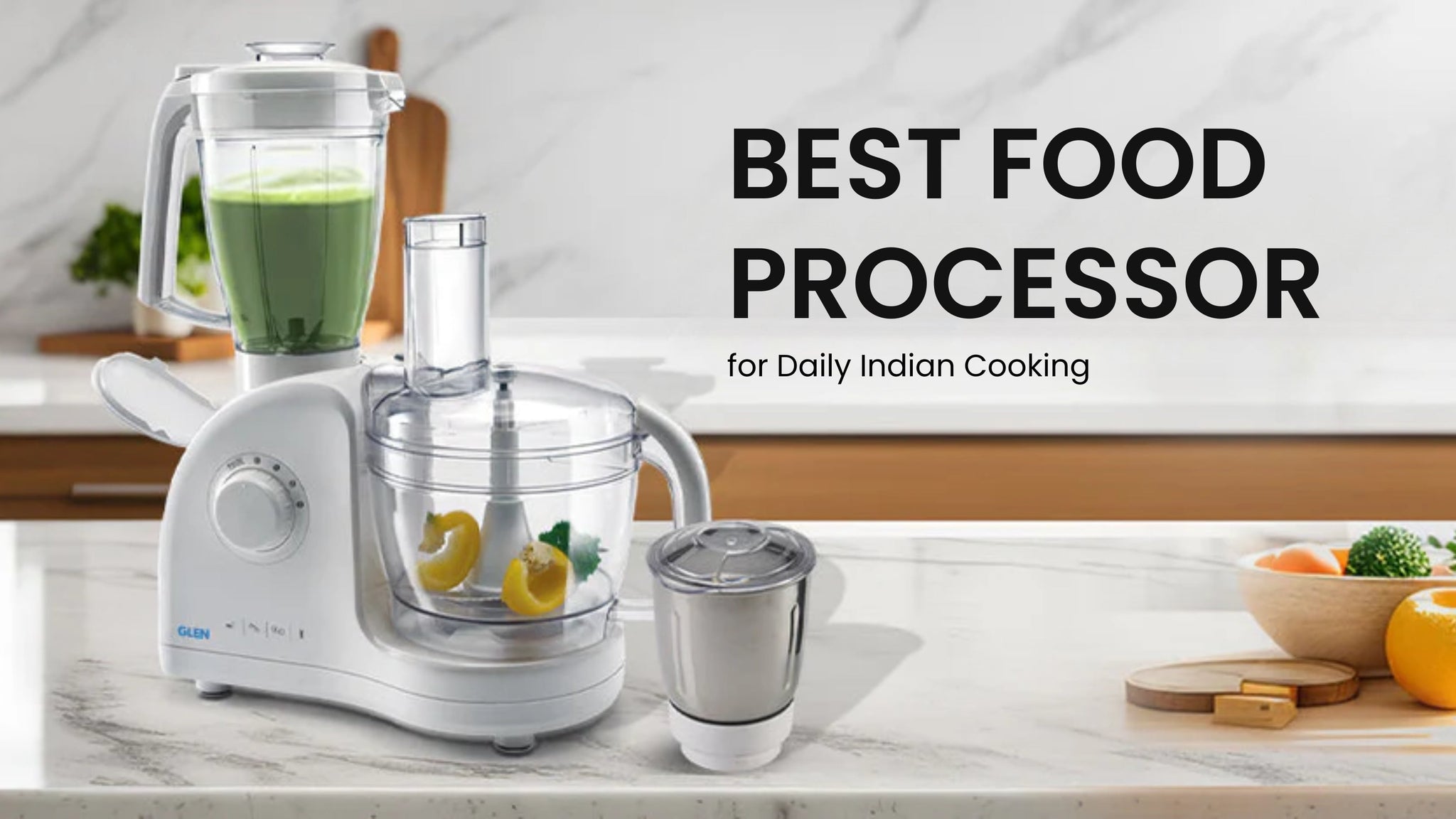 Best Food Processor for Daily Indian Cooking