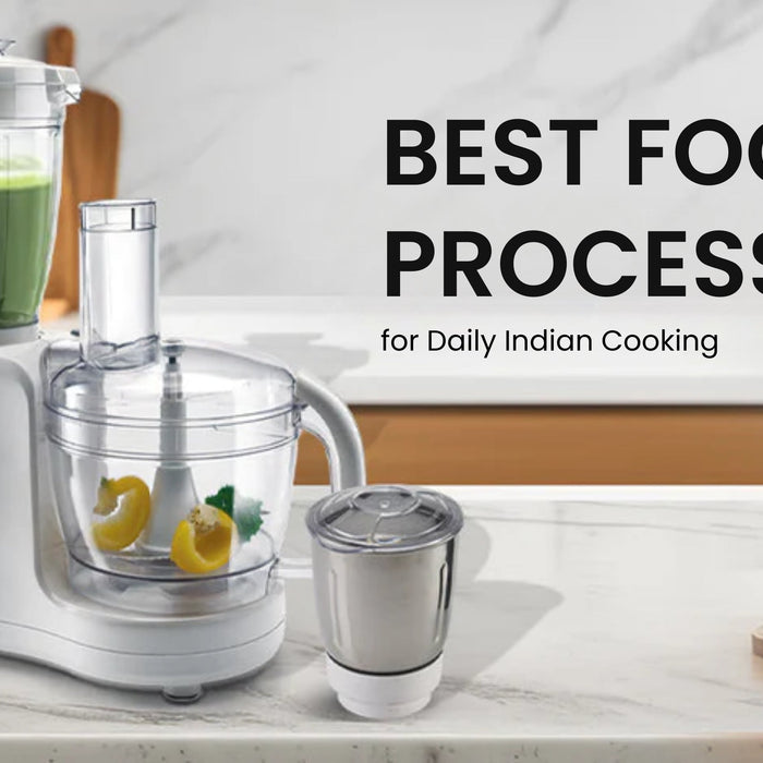 Best Food Processor for Daily Indian Cooking