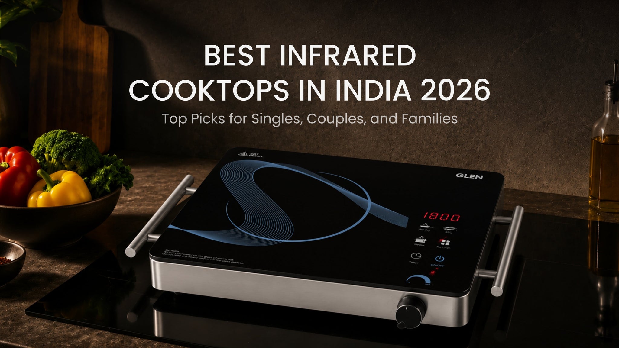 Best Infrared Cooktops in India 2026: Top Picks for Singles, Couples, and Families