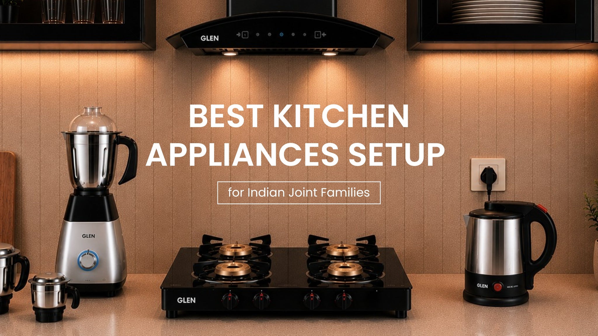 Best Kitchen Appliances Setup for Indian Joint Families