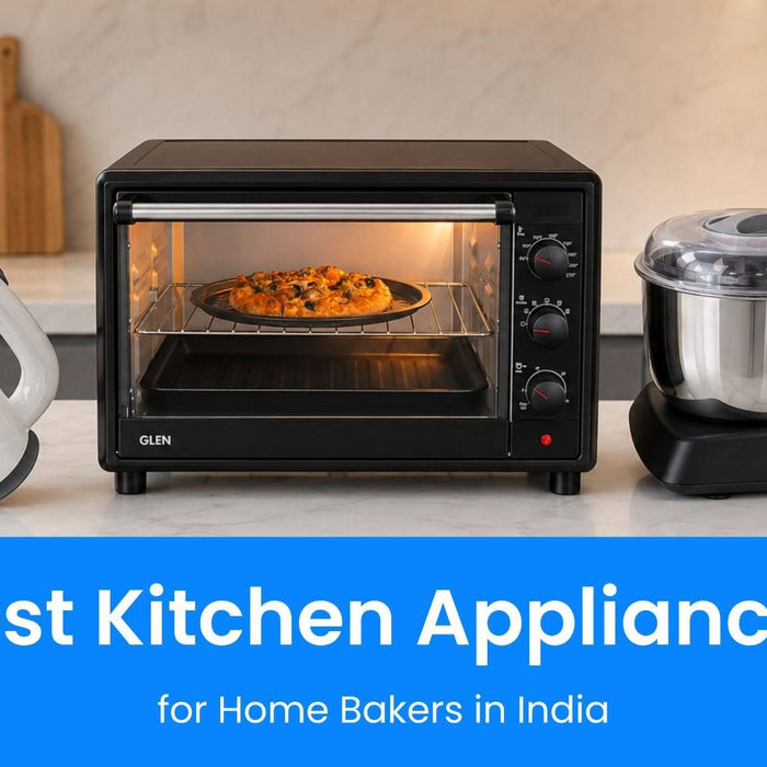 Best Kitchen Appliances for Home Bakers in India