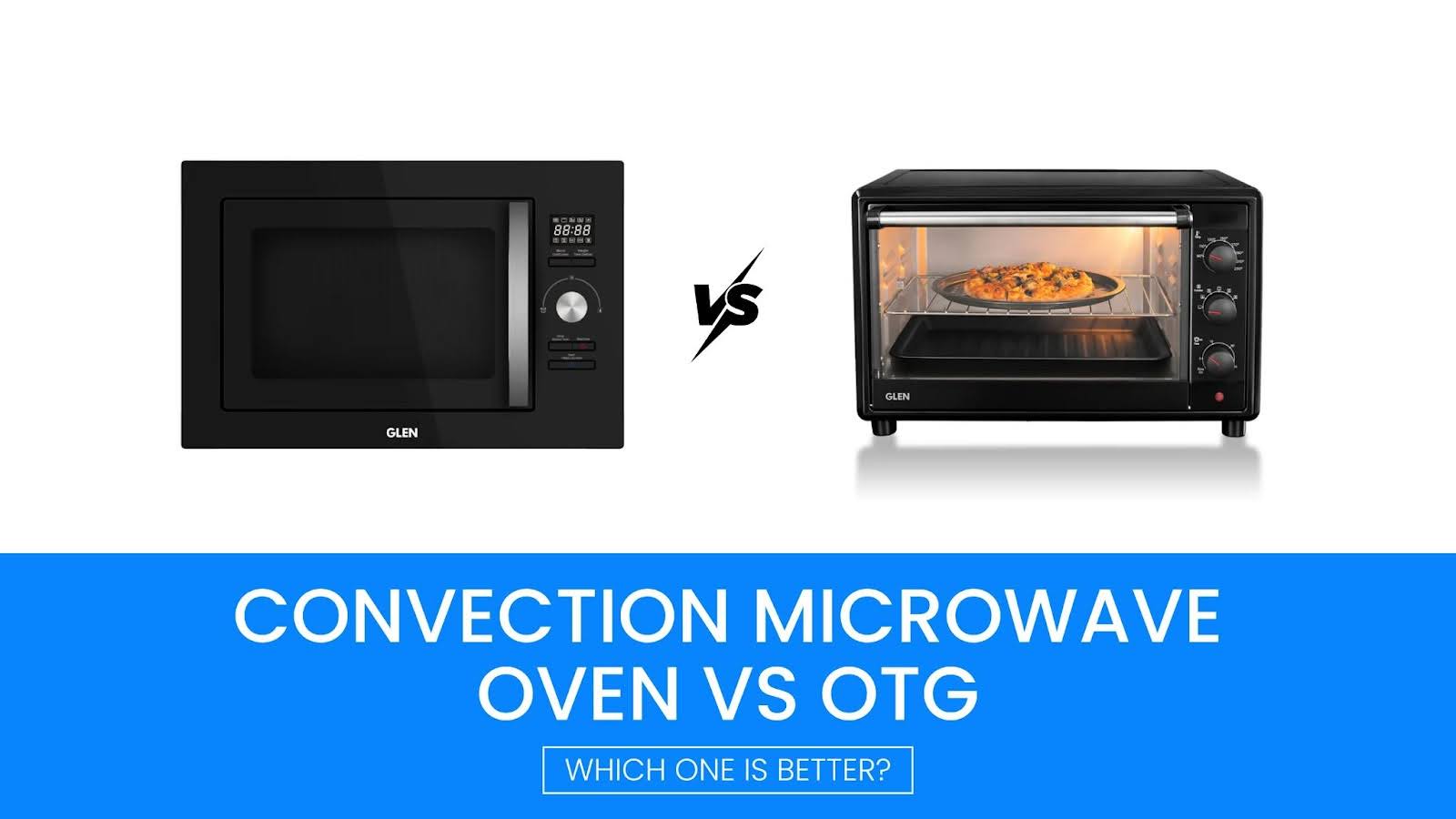 Convection Microwave Oven vs OTG: Which One Is Better?