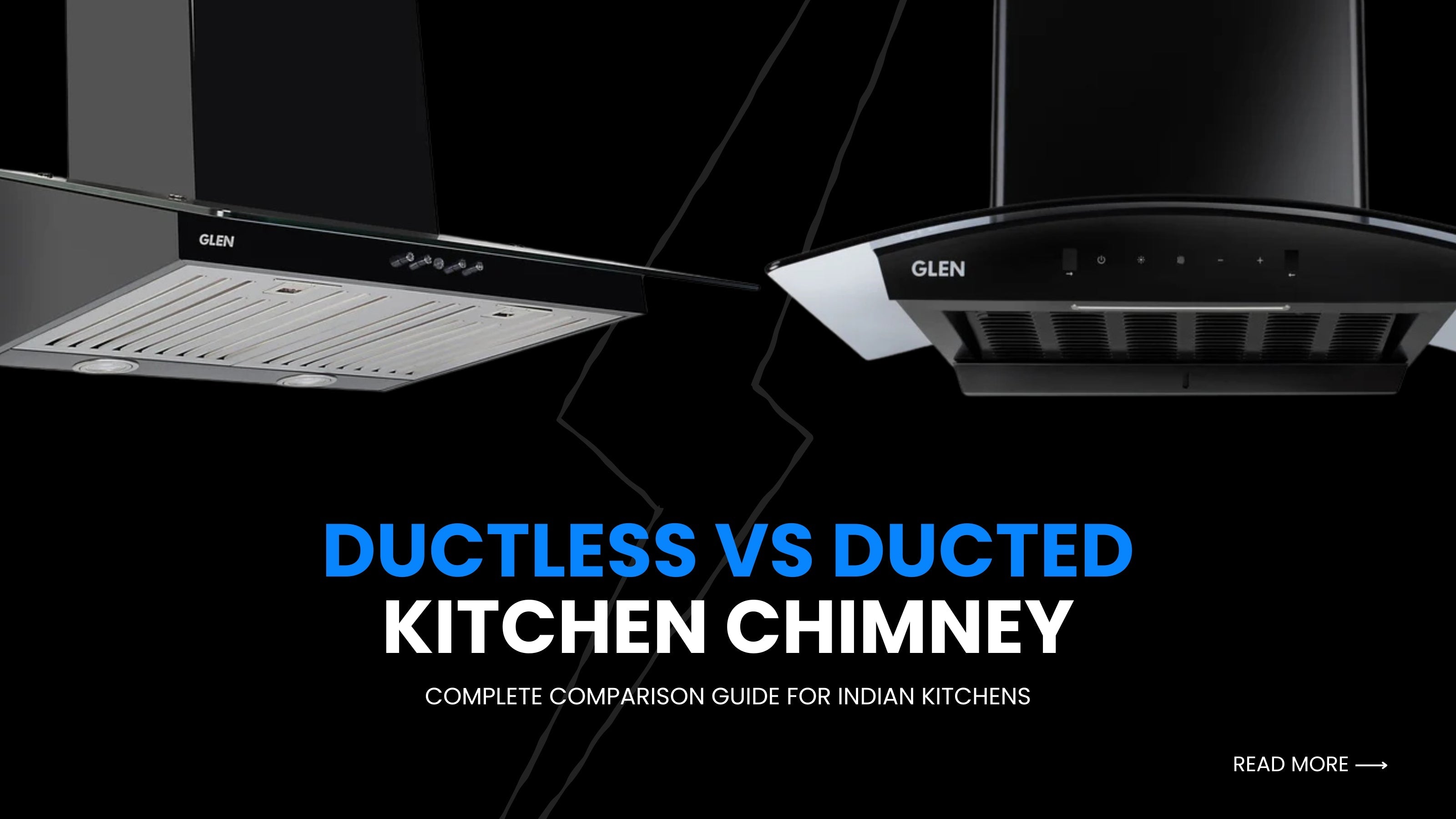 Ductless vs Ducted Kitchen Chimney: Complete Comparison Guide for Indian Kitchens