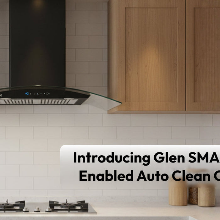 Introducing Glen SMART Wi-Fi Enabled Auto Clean Chimney
