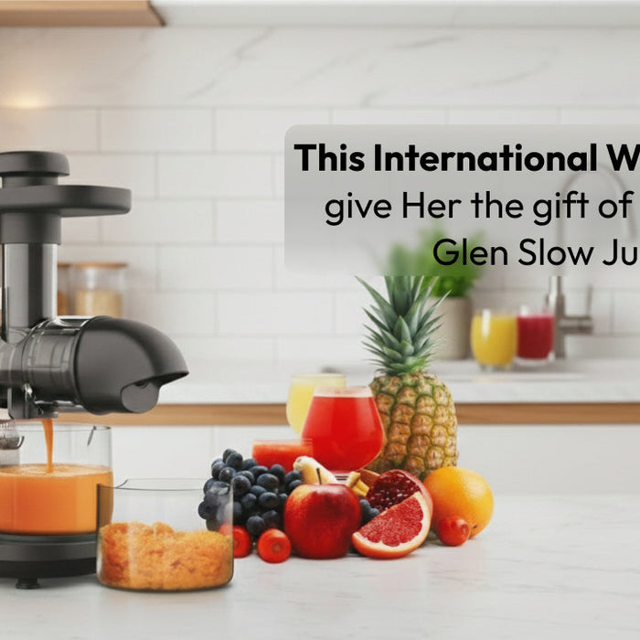 This International Women’s Day give Her the gift of health with Glen Slow Juicers