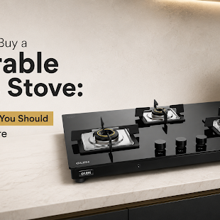 How to Buy a Durable Gas Stove: 5 Things You Should Not Ignore