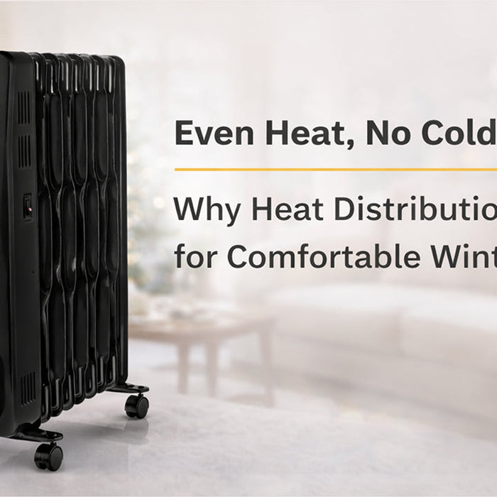 Even Heat, No Cold Corners: Why Heat Distribution Matters for Comfortable Winter Living