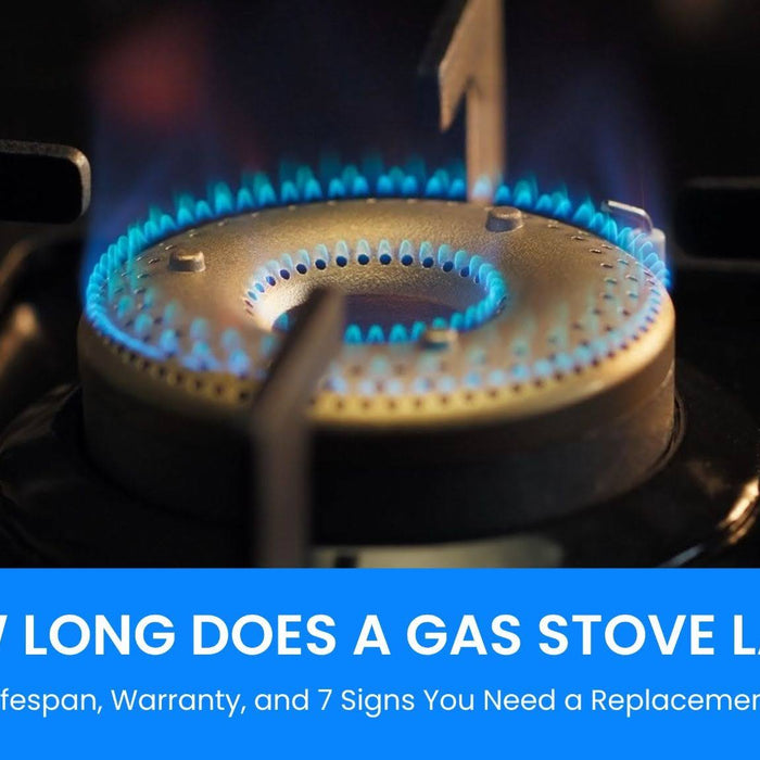 How Long Does a Gas Stove Last? Lifespan, Warranty, and 7 Signs You Need a Replacement