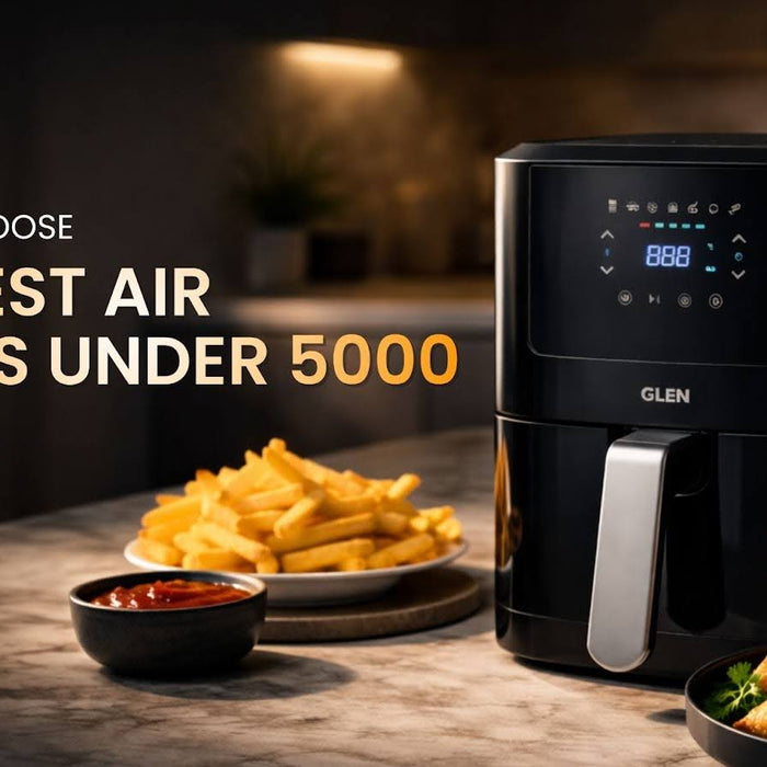 How to Choose the Best Air Fryers Under 5000