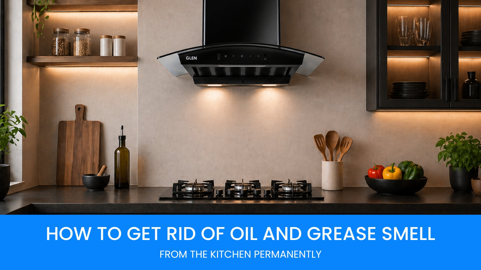 How to Get Rid of Oil and Grease Smell From the Kitchen Permanently
