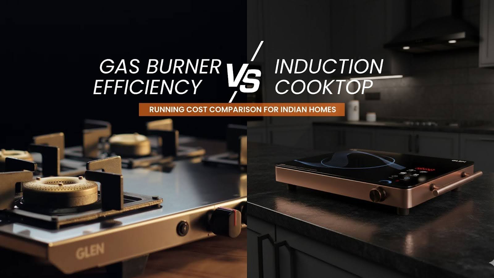 Induction Cooktop vs Gas Burner Efficiency: Running Cost Comparison for Indian Homes