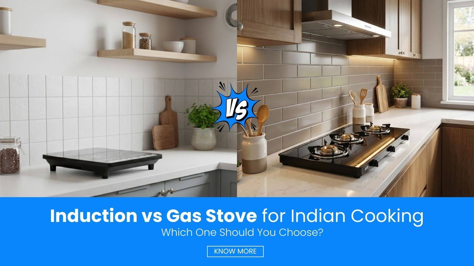 Induction vs Gas Stove for Indian Cooking: Which One Should You Choose?