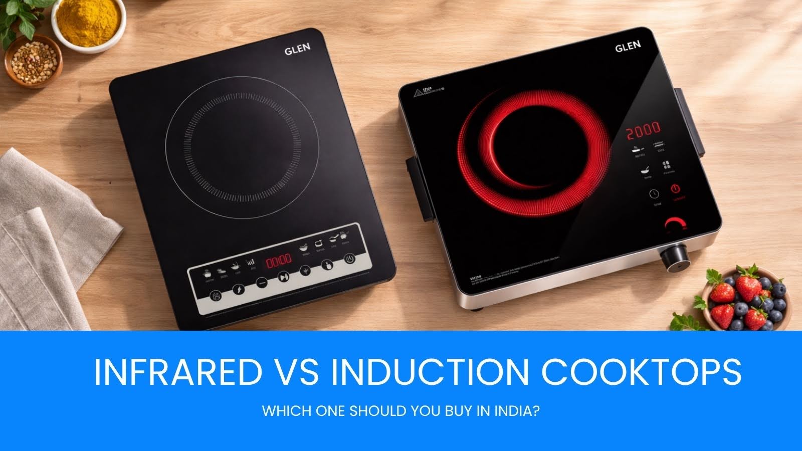 Infrared vs Induction Cooktops: Which One Should You Buy in India?