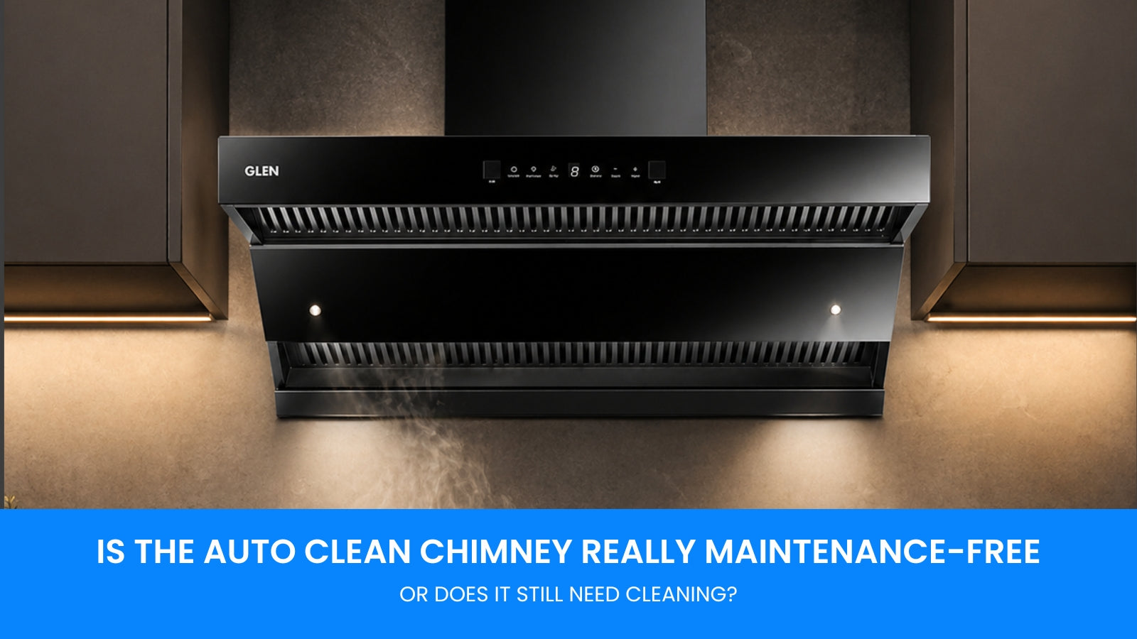 Is the Auto Clean Chimney Really Maintenance-Free or Does It Still Need Cleaning?