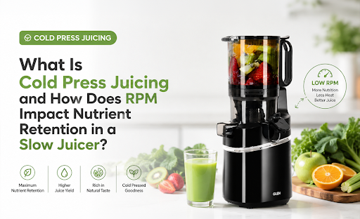 What Is Cold Press Juicing and How Does RPM Impact Nutrient Retention in a Slow Juicer?