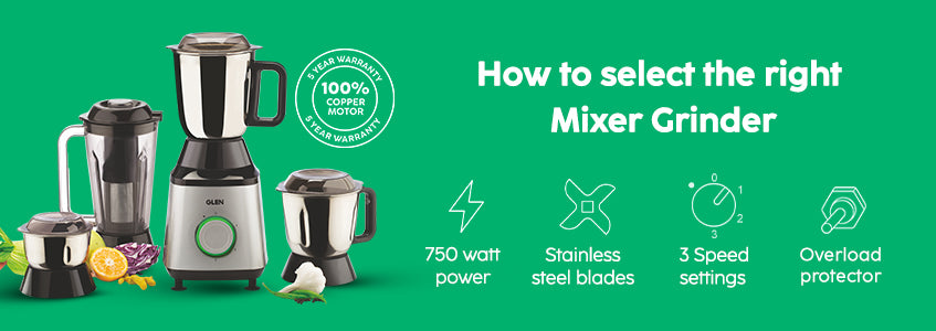 How to select the right Mixer Grinder