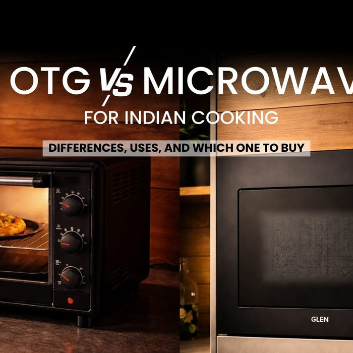 OTG vs Microwave for Indian Cooking: Differences, Uses, and Which One to Buy