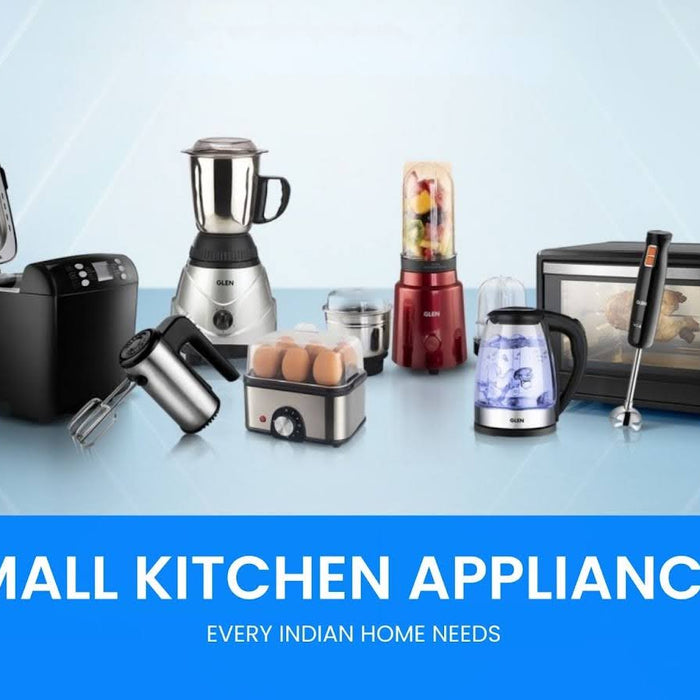 Small Kitchen Appliances Every Indian Home Needs