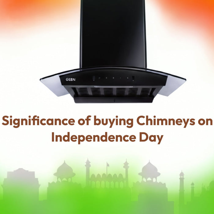 Significance of buying Chimneys on Independence Day