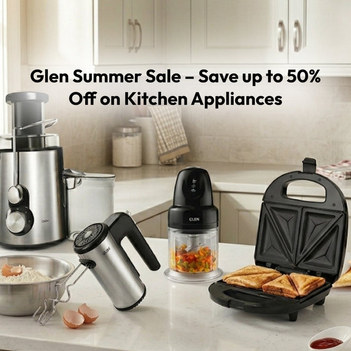 Glen Summer Sale – Save up to 50% Off on Kitchen Appliances