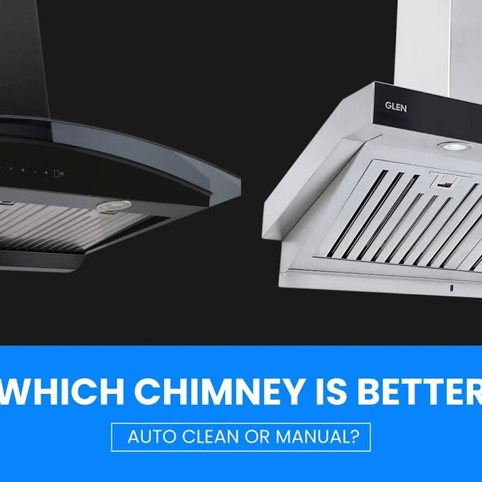 Which Chimney is Better: Auto Clean or Manual?