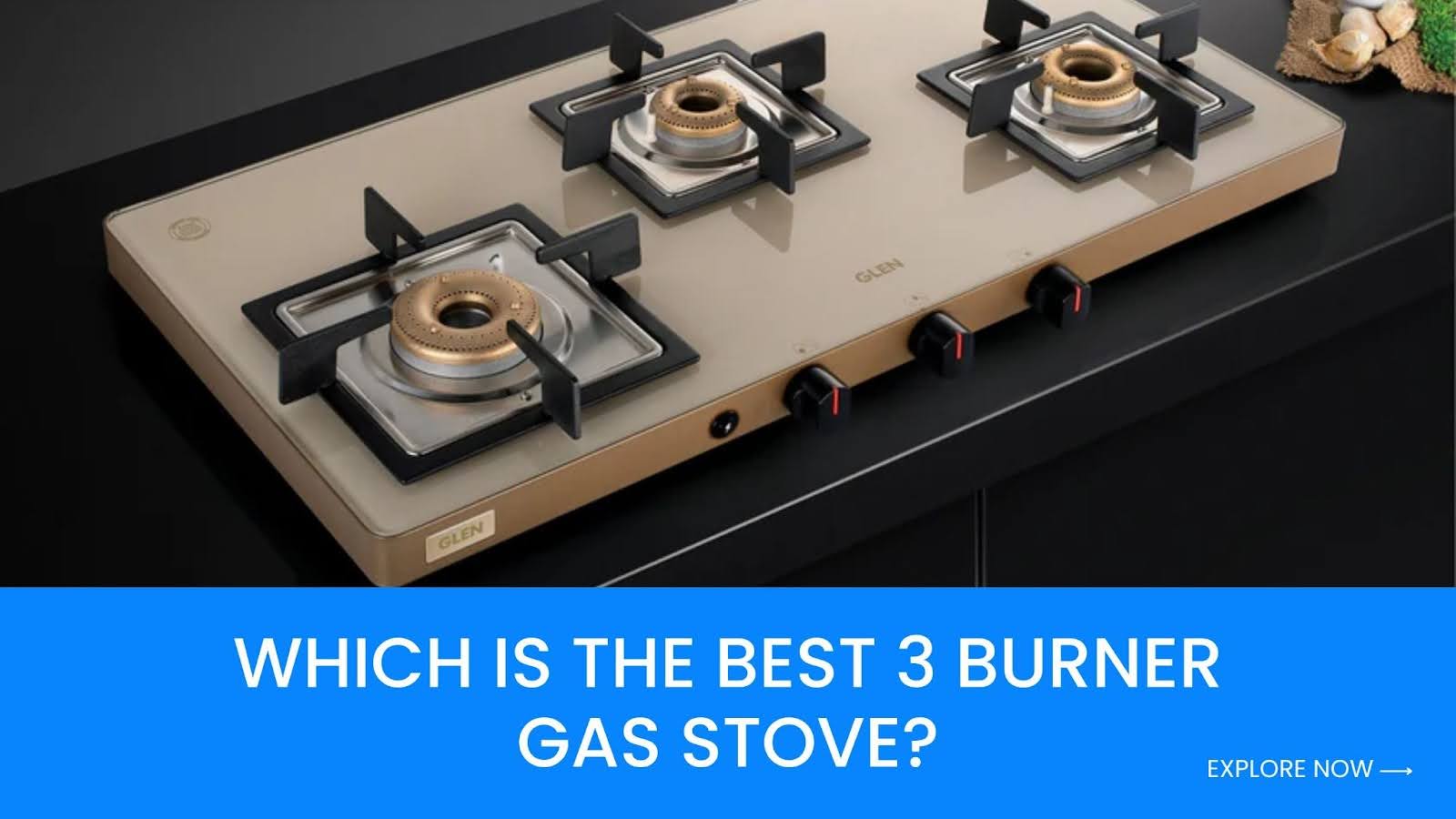 Which is the Best 3 Burner Gas Stove?