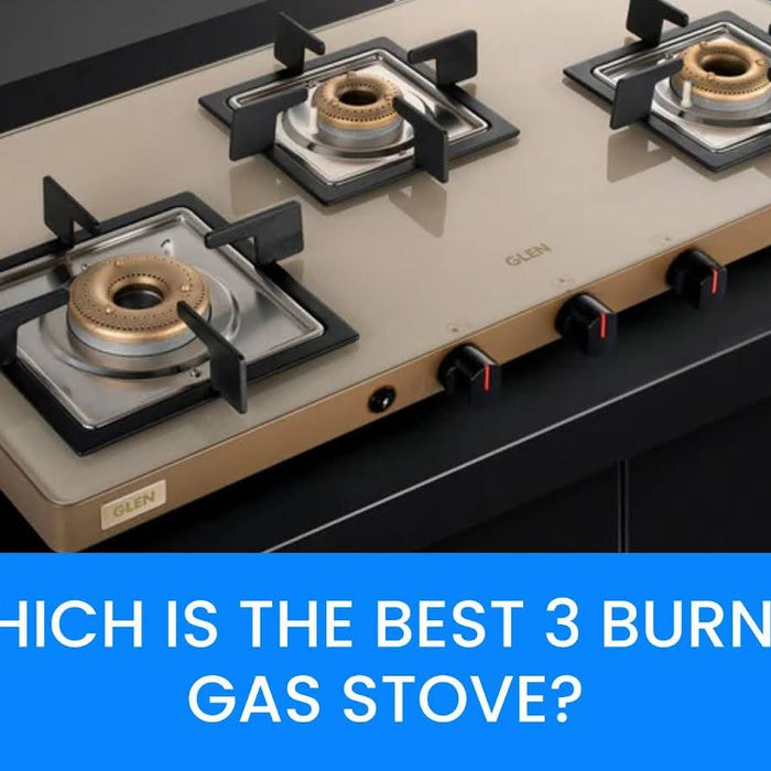 Which is the Best 3 Burner Gas Stove?