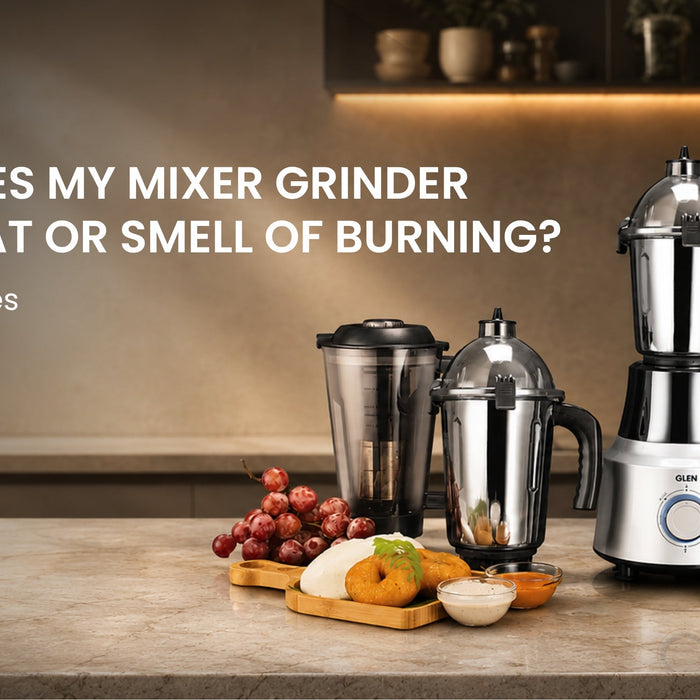 Why Does My Mixer Grinder Overheat or Smell of Burning? Causes & Fixes