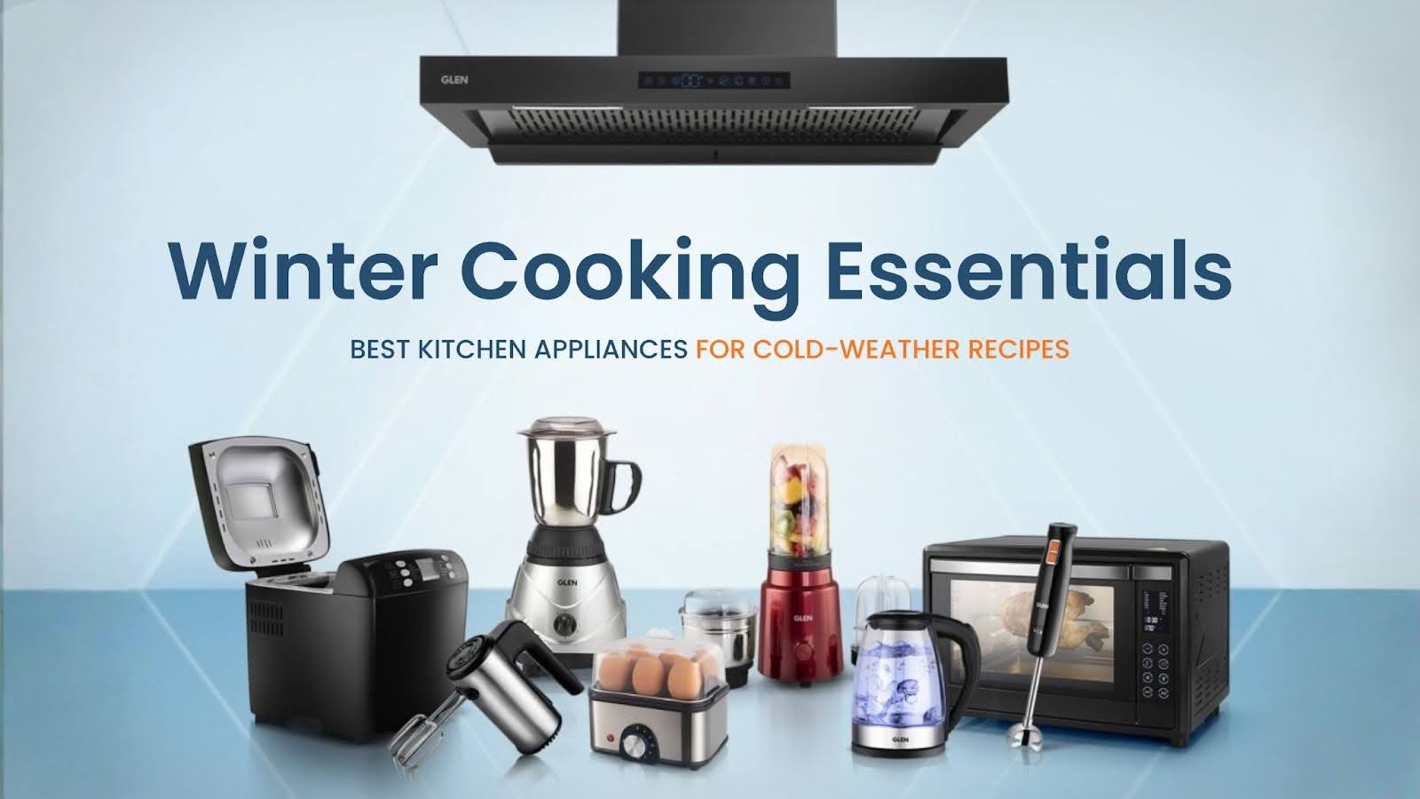 Winter Cooking Essentials: Best Kitchen Appliances for Cold-Weather Recipes