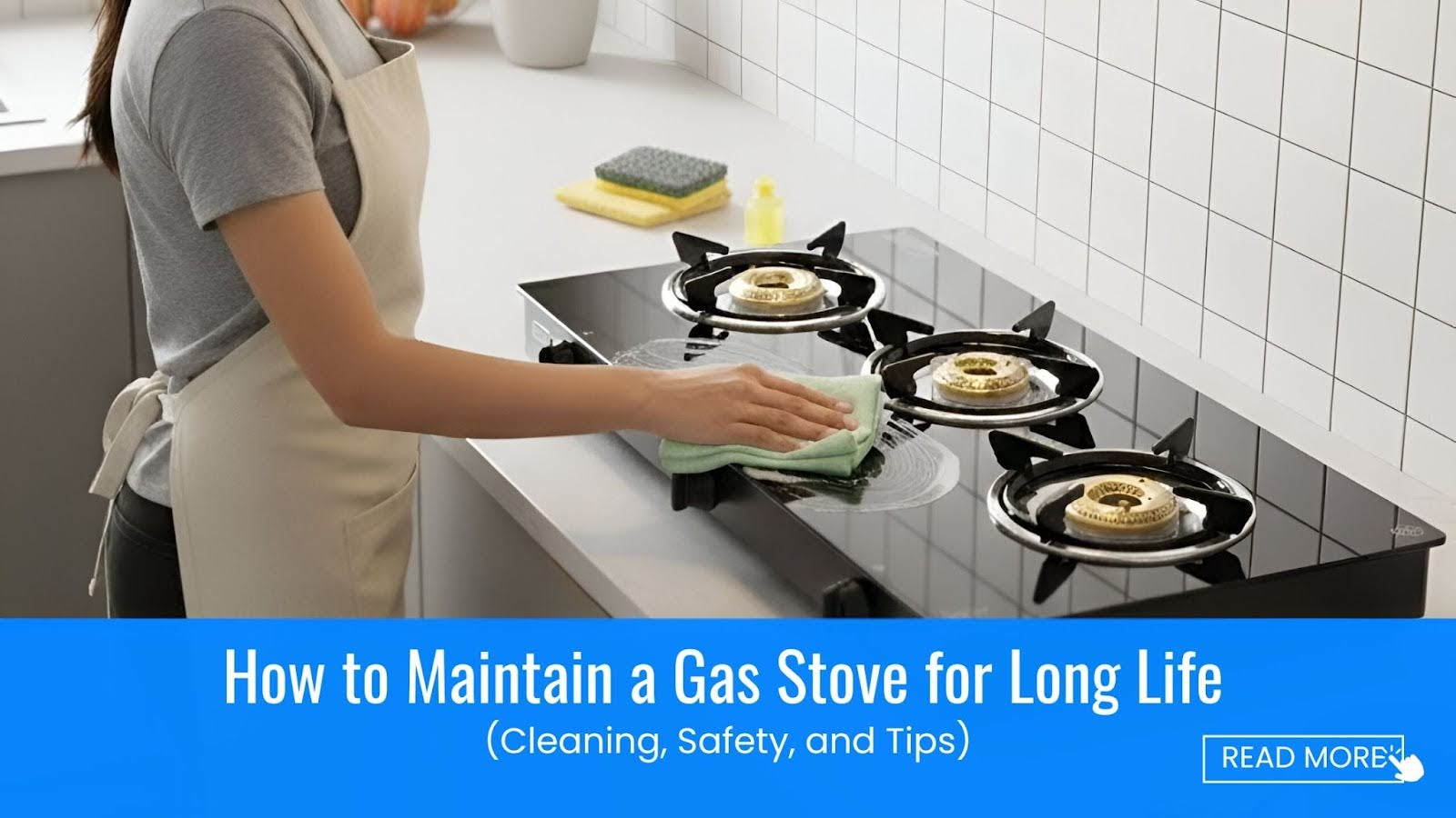 How to Maintain a Gas Stove for Long Life (Cleaning, Safety, and Tips)