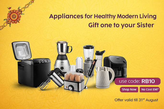 Top Health-Boosting Kitchen Appliances to Gift Your Sister this Raksha Bandhan