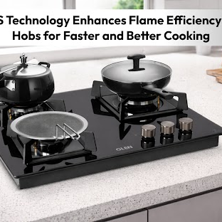 How DFVS Technology Enhances Flame Efficiency in Built-in Hobs for Faster and Better Cooking