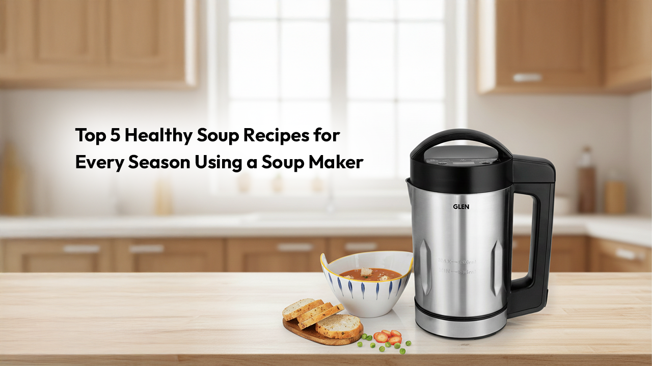 Top 5 Healthy Soup Recipes for Every Season Using a Soup Maker