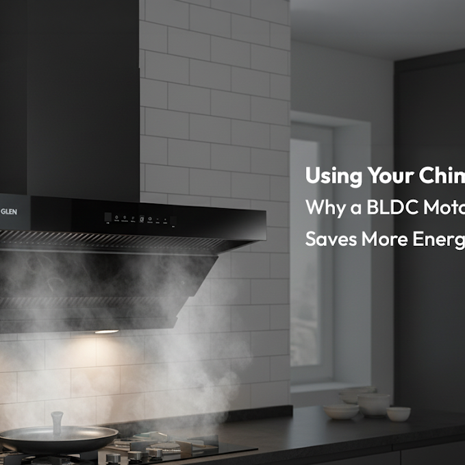 Using Your Chimney Daily? Why a BLDC Motor Chimney Saves More Energy Over Time