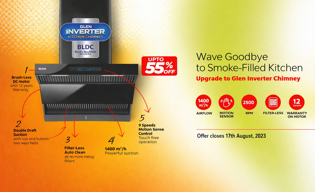 Wave goodbye to smoke filled kitchen - Upgrade to Glen Inverter Chimney This Independence Day