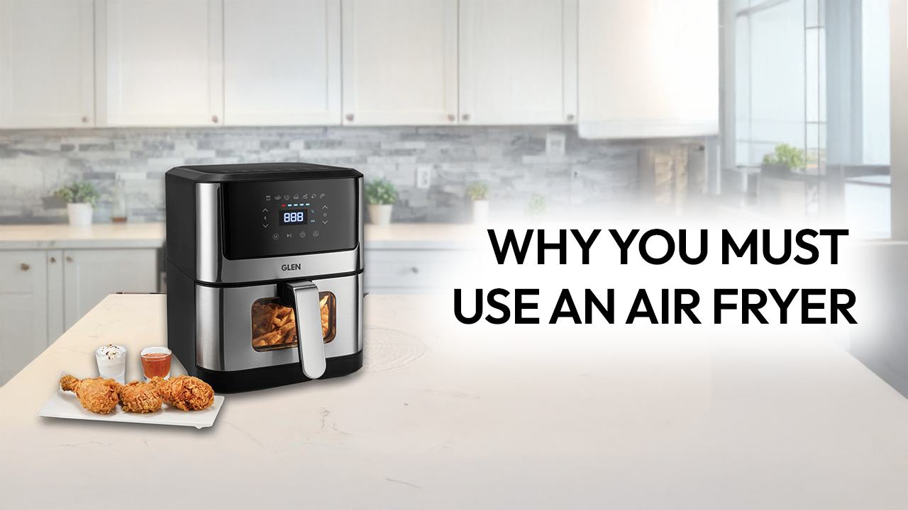 Why you must use an air fryer