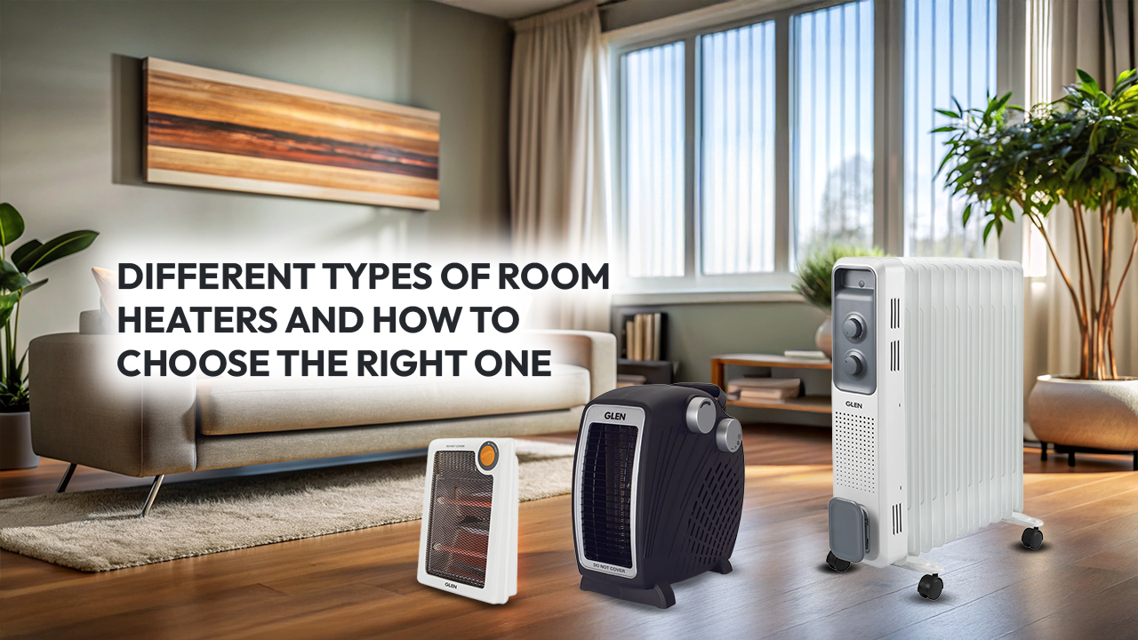 Different Types of Room Heaters and How to Choose the Right One
