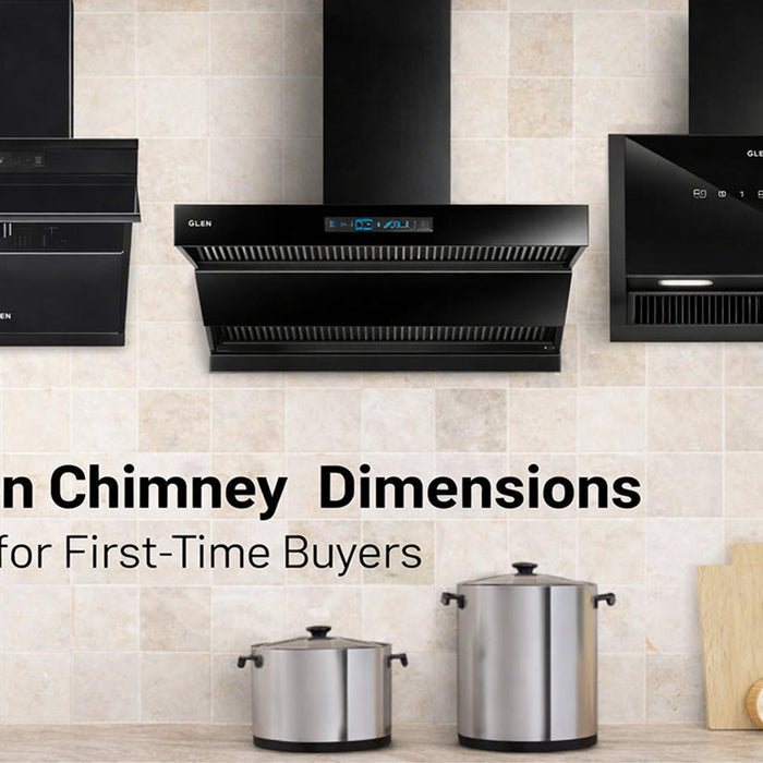 Dimensions of Kitchen Chimney: A Guide for First-Time Buyers