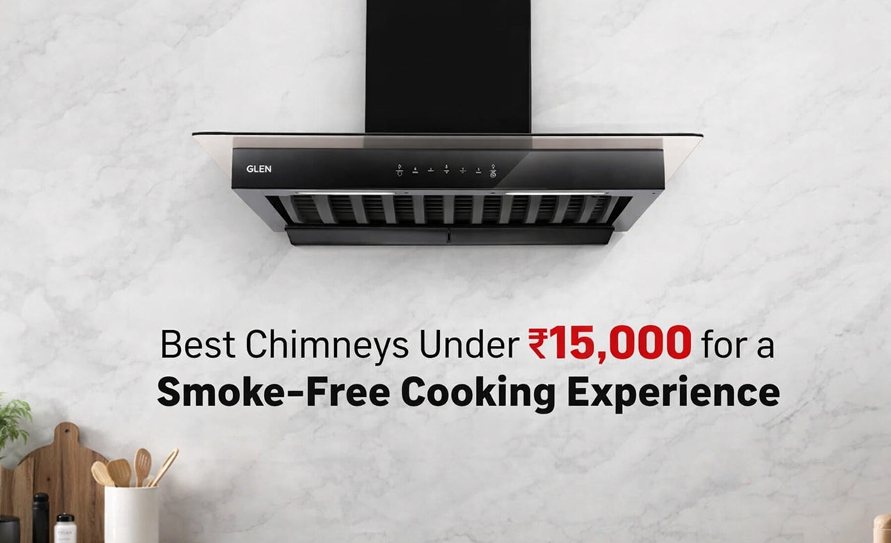 Best Chimneys Under ₹15,000 for a Smoke-Free Cooking Experience