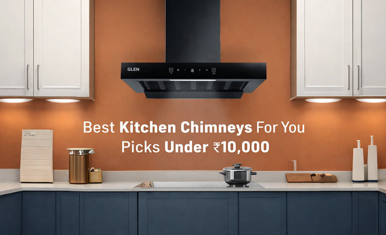 Best Kitchen Chimneys For You: Picks Under Rs. 10,000