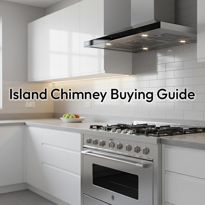 Island Chimney Buying Guide